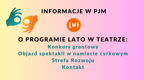 O programie Lato w teatrze w Polskim Języku Migowym